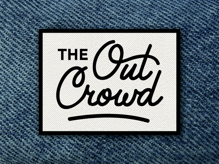 The Out Crowd The Out Crowd Patch by Amy Hood Dribbble