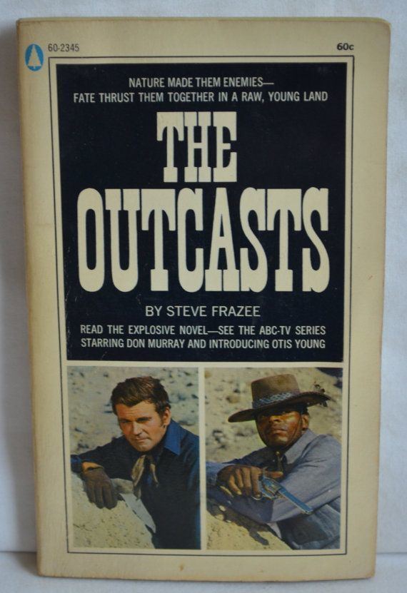 The Outcasts (TV series) The Outcasts by Steve Frazee ABC TV Series Vintage 1968 Paperback