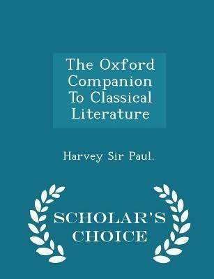 The Oxford Companion to Classical Literature t0gstaticcomimagesqtbnANd9GcTM8HuRtVrqFl0XB