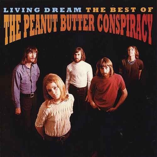 The Peanut Butter Conspiracy amp Download Living Dream The Best Of The Peanut Butter Conspiracy by