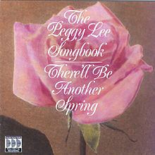 The Peggy Lee Songbook: There'll Be Another Spring httpsuploadwikimediaorgwikipediaenthumbe
