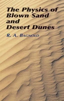 The Physics of Blown Sand and Desert Dunes t2gstaticcomimagesqtbnANd9GcTZ4BIXNFrNbDDe8S