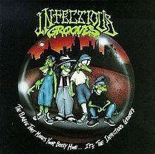 The Plague That Makes Your Booty Move...It's the Infectious Grooves httpsuploadwikimediaorgwikipediaenthumbf