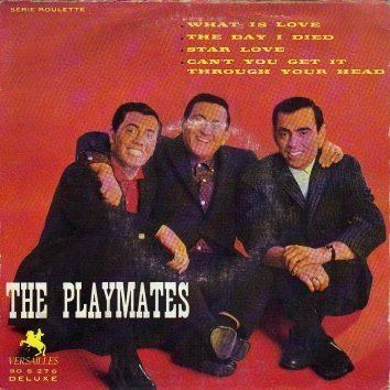 The Playmates What is love the day i died star love can39t you get it through