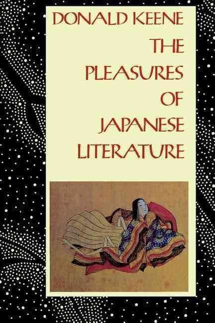 The Pleasures of Japanese Literature t1gstaticcomimagesqtbnANd9GcQeeF12LL94ErGo6