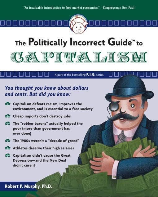The Politically Incorrect Guide to Capitalism t2gstaticcomimagesqtbnANd9GcQosAXw9RyG0zRMB