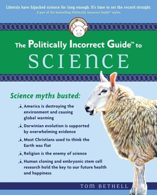 The Politically Incorrect Guide to Science t2gstaticcomimagesqtbnANd9GcSlOdgcpiSS4suLb