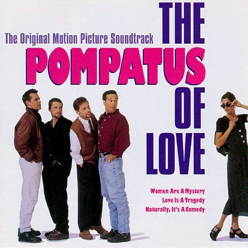 The Pompatus of Love Pompatus of Love Original Soundtrack Songs Reviews Credits