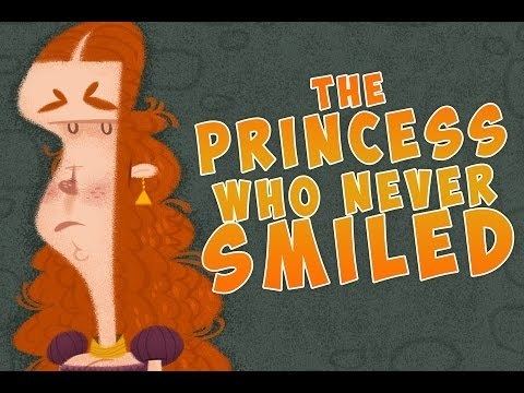 The Princess Who Never Smiled The Princess who never smiled YouTube