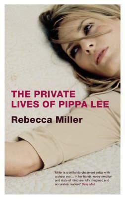 The Private Lives of Pippa Lee The Private Lives of Pippa Lee by Rebecca Miller