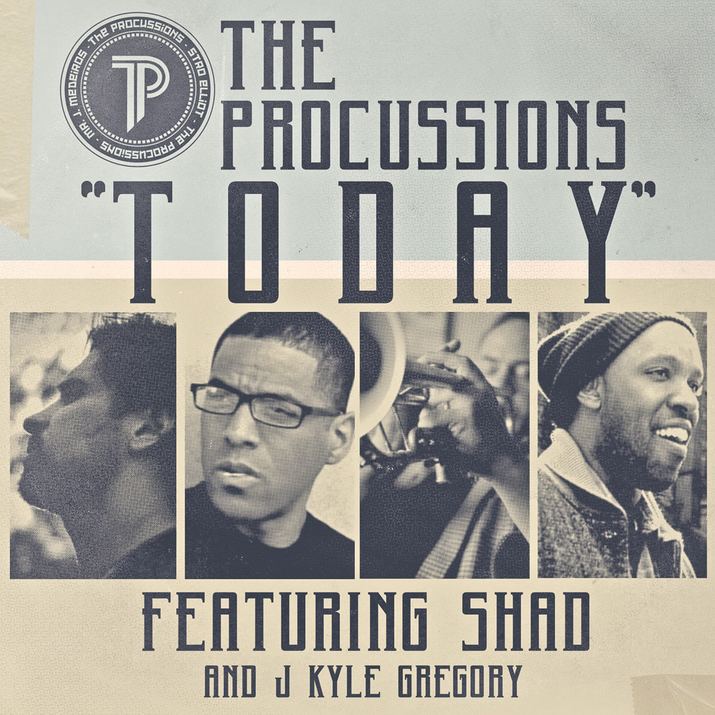 The Procussions The Procussions quotTodayquot feat Shad amp J Kyle Gregory Okayplayer
