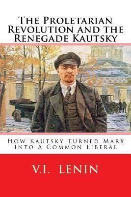 The Proletarian Revolution and the Renegade Kautsky t3gstaticcomimagesqtbnANd9GcROQCKy8yE09qn8h