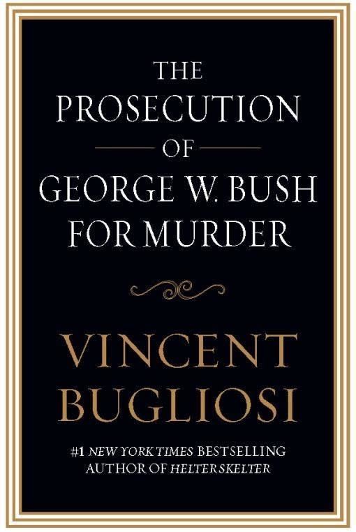 The Prosecution of George W. Bush for Murder t2gstaticcomimagesqtbnANd9GcRVrmHjm1RVAfXJnX