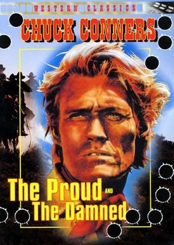 The Proud and Damned The Proud and the Damned 1972 Filmweb