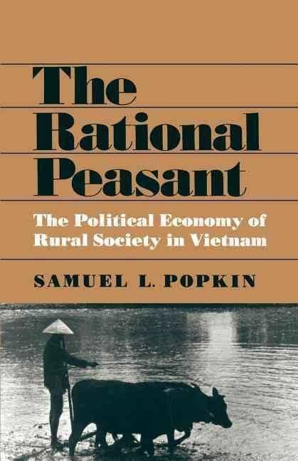 The Rational Peasant: The Political Economy of Rural Society in Vietnam t3gstaticcomimagesqtbnANd9GcTDyCFmPJjUzGPSI