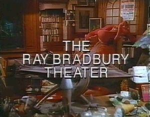 The Ray Bradbury Theater Ray Bradbury Theater Series TV Tropes