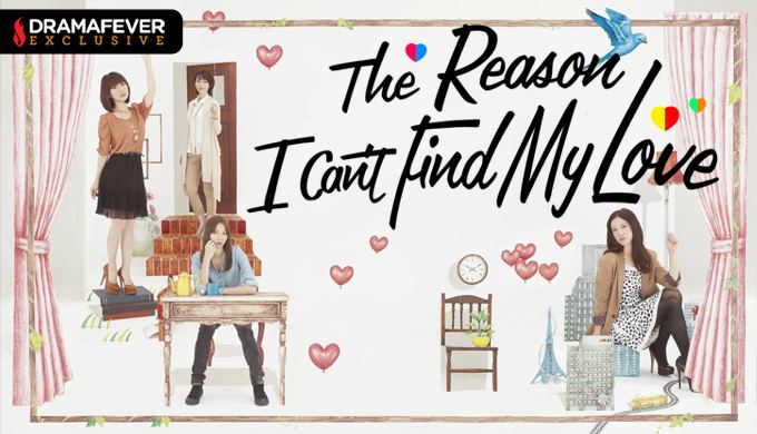 The Reason I Can't Find My Love The Reason I Can39t Find My Love Watch Full