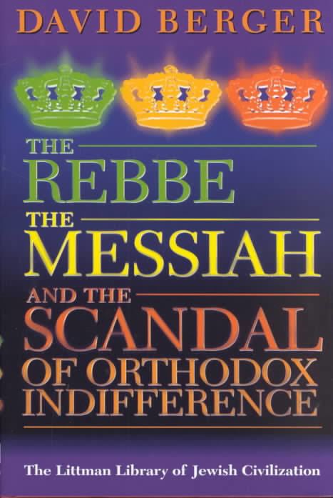 The Rebbe, the Messiah, and the Scandal of Orthodox Indifference t2gstaticcomimagesqtbnANd9GcSkSWQJCUKtAoYwan