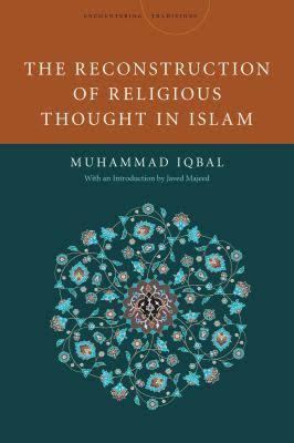 The Reconstruction of Religious Thought in Islam t3gstaticcomimagesqtbnANd9GcR35DaTHXompsbLZw