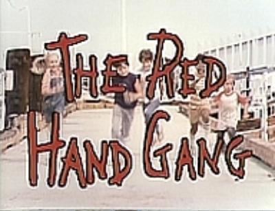 The Red Hand Gang The Red Hand Gang Childrens TV Jedi39s Paradise