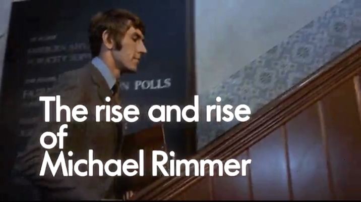 The Rise and Rise of Michael Rimmer The Rise and Rise of Michael Rimmer