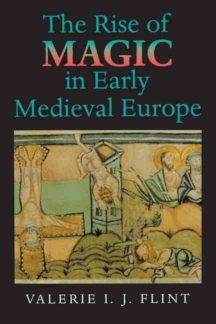 The Rise of Magic in Early Medieval Europe t1gstaticcomimagesqtbnANd9GcRHCVHTS32p7t2bZ