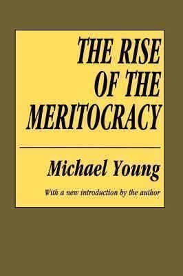 The Rise of the Meritocracy t0gstaticcomimagesqtbnANd9GcT6iCRKgZkGwTjPYx