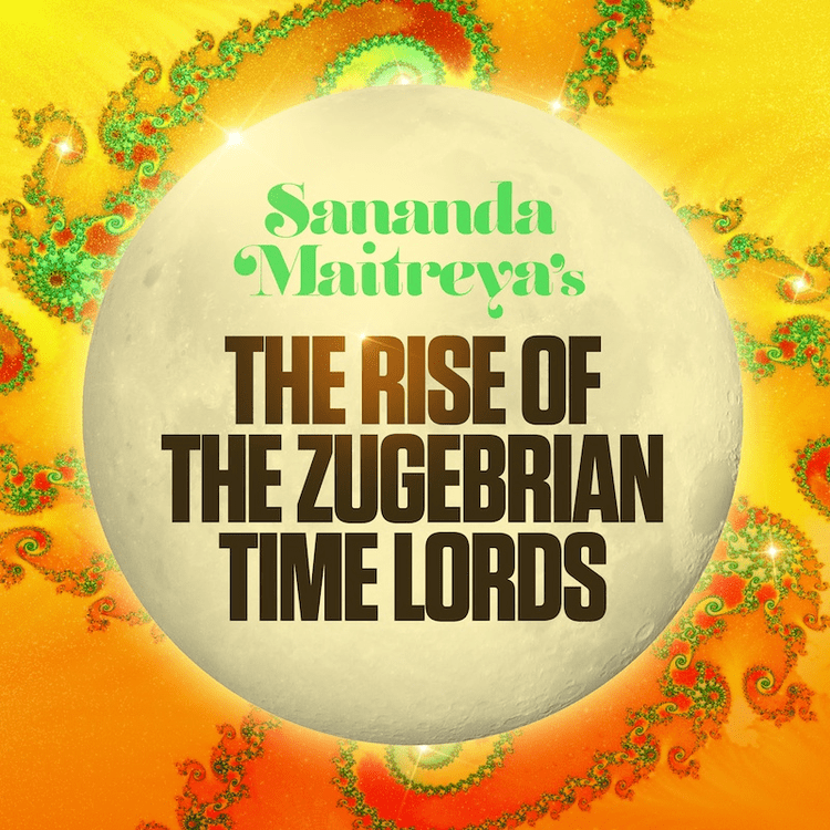 The Rise Of The Zugebrian Time Lords sanandamaitreyacomstoreplaceholderscoverZTLM