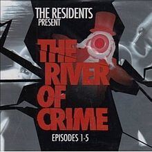 The River of Crime (Episodes 1–5) httpsuploadwikimediaorgwikipediaenthumb2