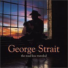 The Road Less Traveled (George Strait album) httpsuploadwikimediaorgwikipediaenthumb7
