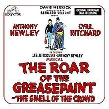 The Roar of the Greasepaint – The Smell of the Crowd httpsuploadwikimediaorgwikipediaenthumbf