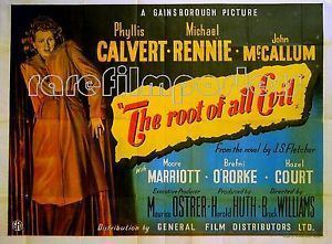 The Root of All Evil (1947 film) ROOT OF ALL EVIL 1947 Phyllis Calvert Michael Rennie John McCallum