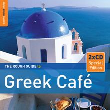 The Rough Guide to Greek Café wwwworldmusicnetmediareleasesfullsizeRGNET11
