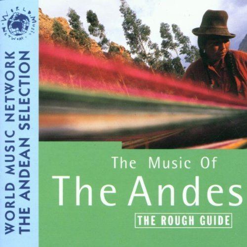 The Rough Guide to the Music of the Andes httpsimagesnasslimagesamazoncomimagesI5