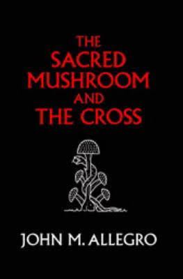 The Sacred Mushroom and the Cross t3gstaticcomimagesqtbnANd9GcS4cSJJCGUZvnYuqb