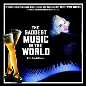 The Saddest Music in the World Saddest Music In The World The Soundtrack details