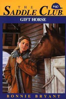 The Saddle Club (books) Gift Horse Saddle Club 40 by Bonnie Bryant Reviews Discussion