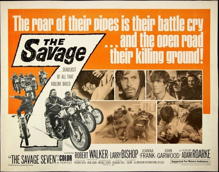 The Savage Seven GONNA PUT ME IN THE MOVIES THE SAVAGE SEVEN