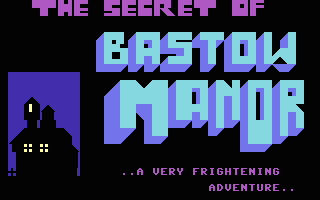 The Secret of Bastow Manor Bastow Manor Software Details Plus4 World