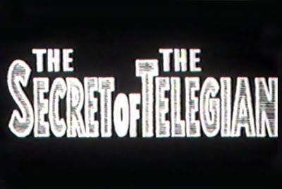 The Secret of the Telegian 13 THE SECRET OF THE TELEGIAN Toho 1960