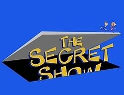 The Secret Show The Secret Show Wikipedia