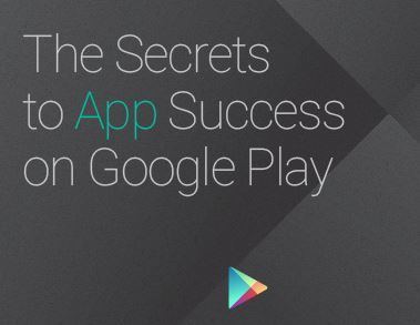 The Secrets to App Success on Google Play androidspincomwpcontentuploads201411Secrets