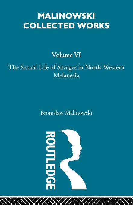 The Sexual Life of Savages in North-Western Melanesia t1gstaticcomimagesqtbnANd9GcRdOaVCyfhzf1Yxc