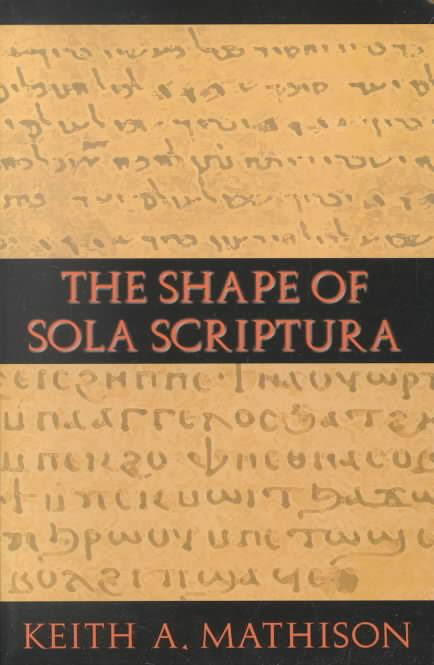 The Shape of Sola Scriptura t1gstaticcomimagesqtbnANd9GcQzxjvAj0nguaZBq