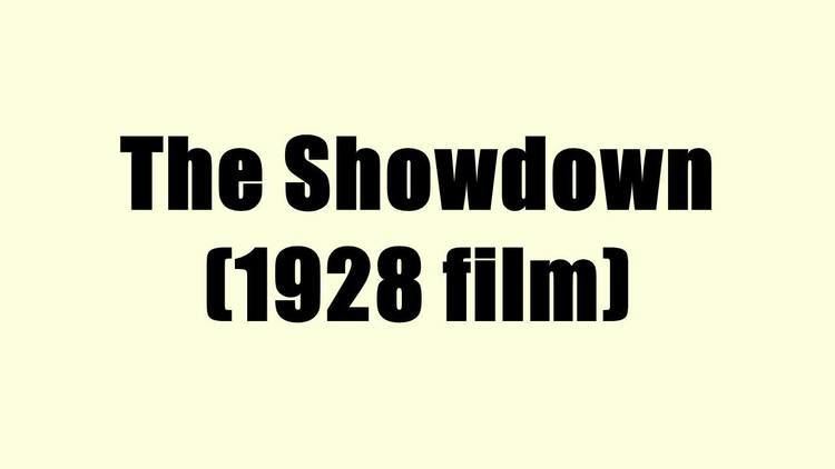 The Showdown (1928 film) The Showdown 1928 film YouTube