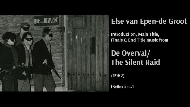 The Silent Raid Else van Epende Groot De Overval The Silent Raid 1962 YouTube