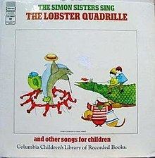 The Simon Sisters Sing the Lobster Quadrille and Other Songs for Children httpsuploadwikimediaorgwikipediaenthumb6