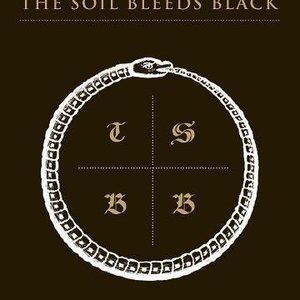 The Soil Bleeds Black The Soil Bleeds Black Listen and Stream Free Music Albums New