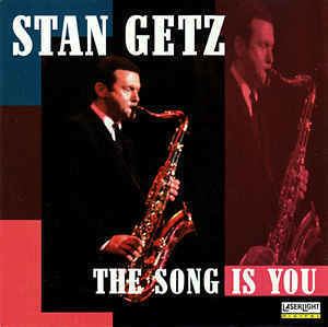 The Song Is You (Stan Getz album) httpsimgdiscogscomNbx5hFnodgLmZRjllXsGfvX