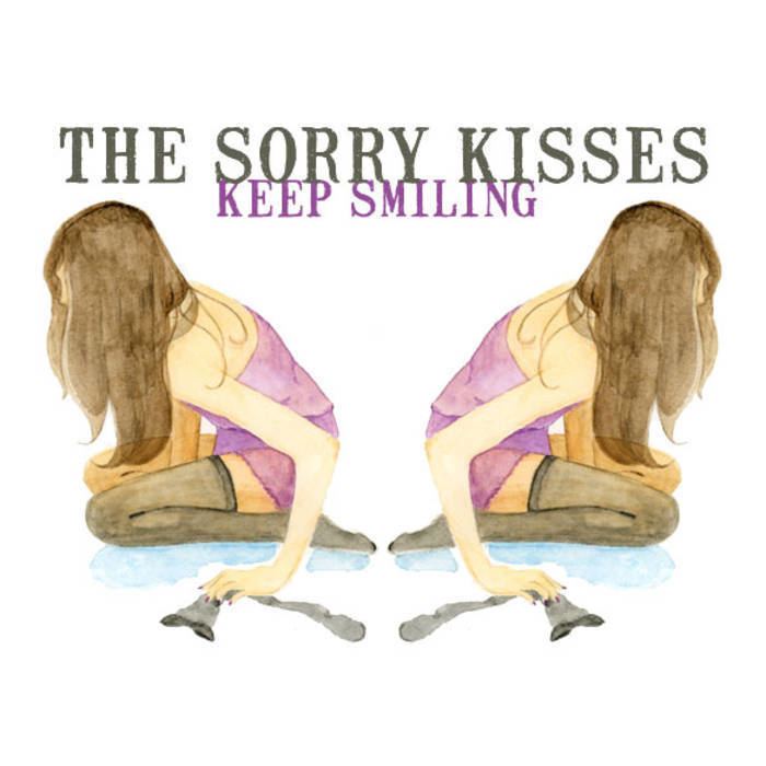 The Sorry Kisses Keep Smiling The Sorry Kisses